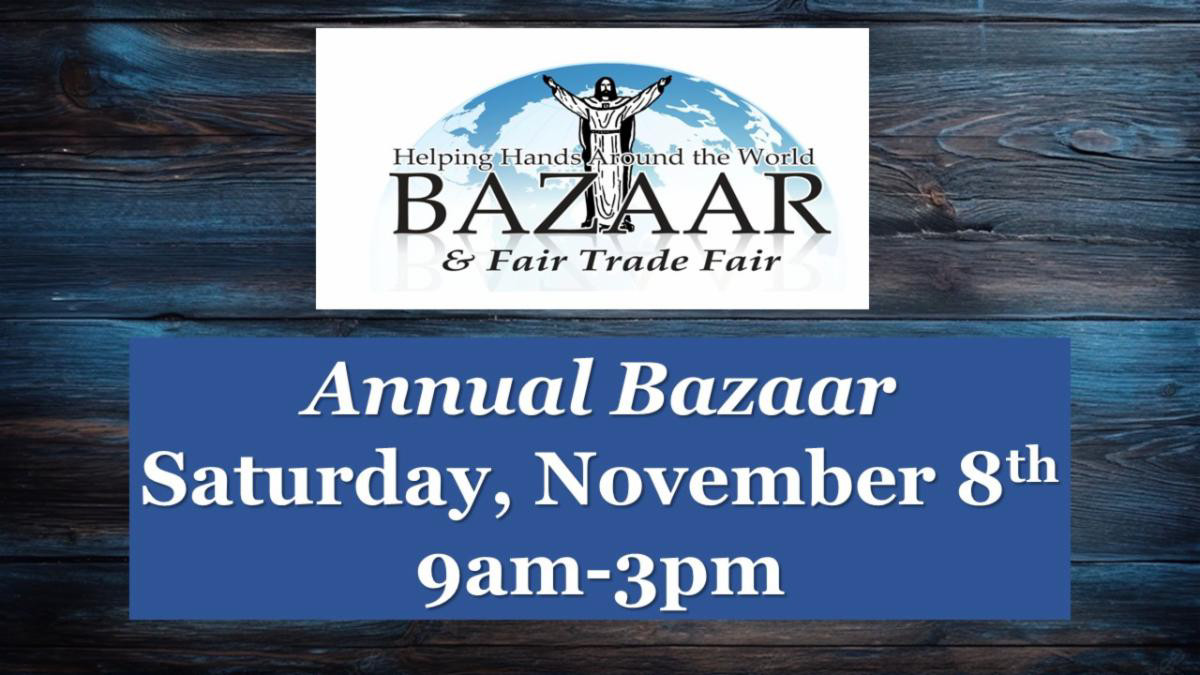 Annual Bazaar Saturday November 8th 9 am to 3 pm