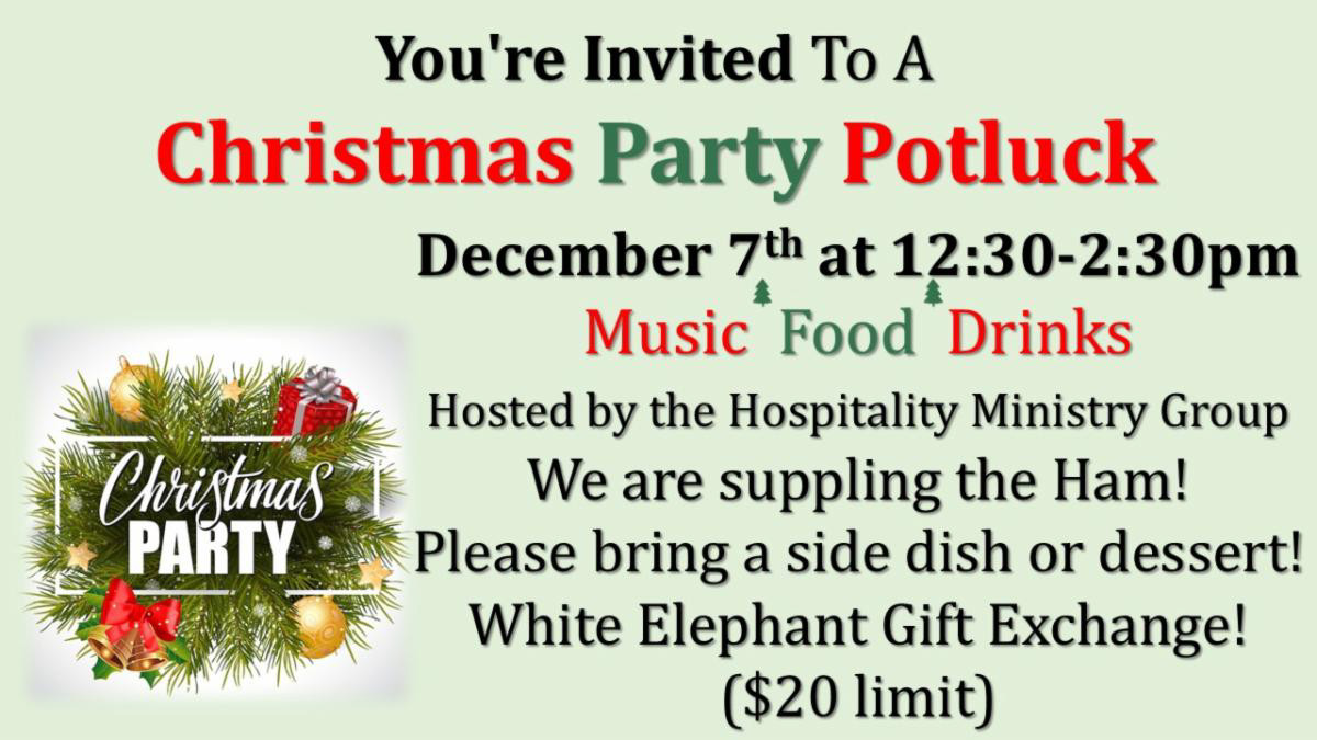 Christmas Party Potluck December 7th 12:30 to 2:30 PM