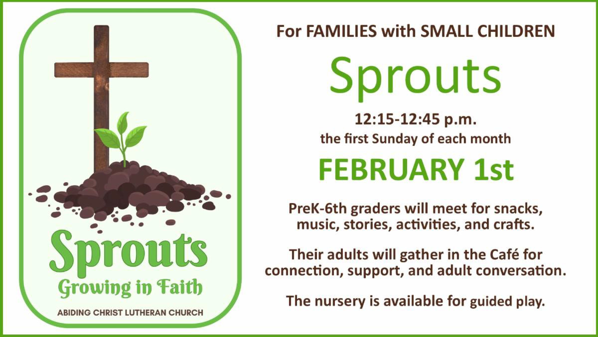 Sprouts For Families with Small Children 12:15 PM to 12:45 PM February 1st