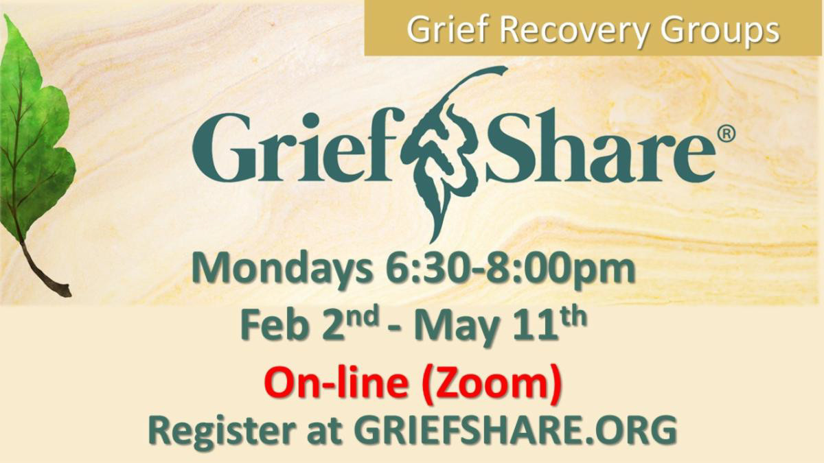 Grief Share Mondays 6:30 PM to Feb 2nd to May 11th Online Zoom