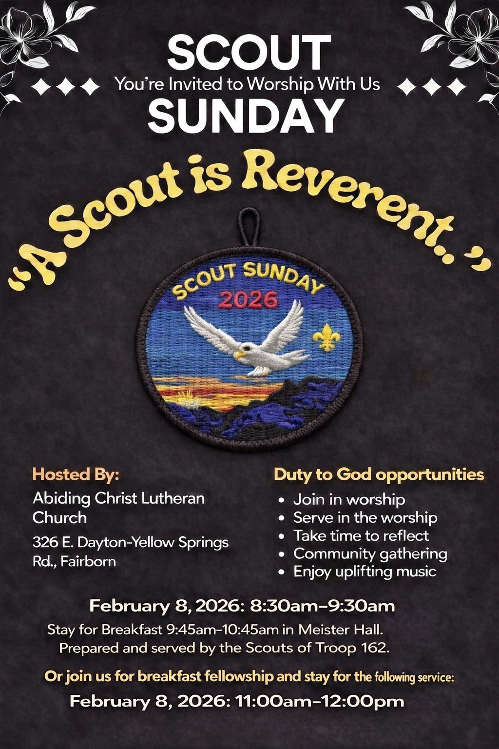 Scout Sunday A Scout is Reverent Feb 8th 8:30 AM to 9:30 AM Breakfast at 9:45 AM to 10:45 AM Or join us for breakfast and Stay For the Feb 8th 11:00 AM to 12:00 PM Service