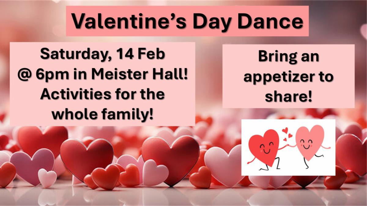Valentine's Day Dance Feb 14th 6 PM In Meister Hall