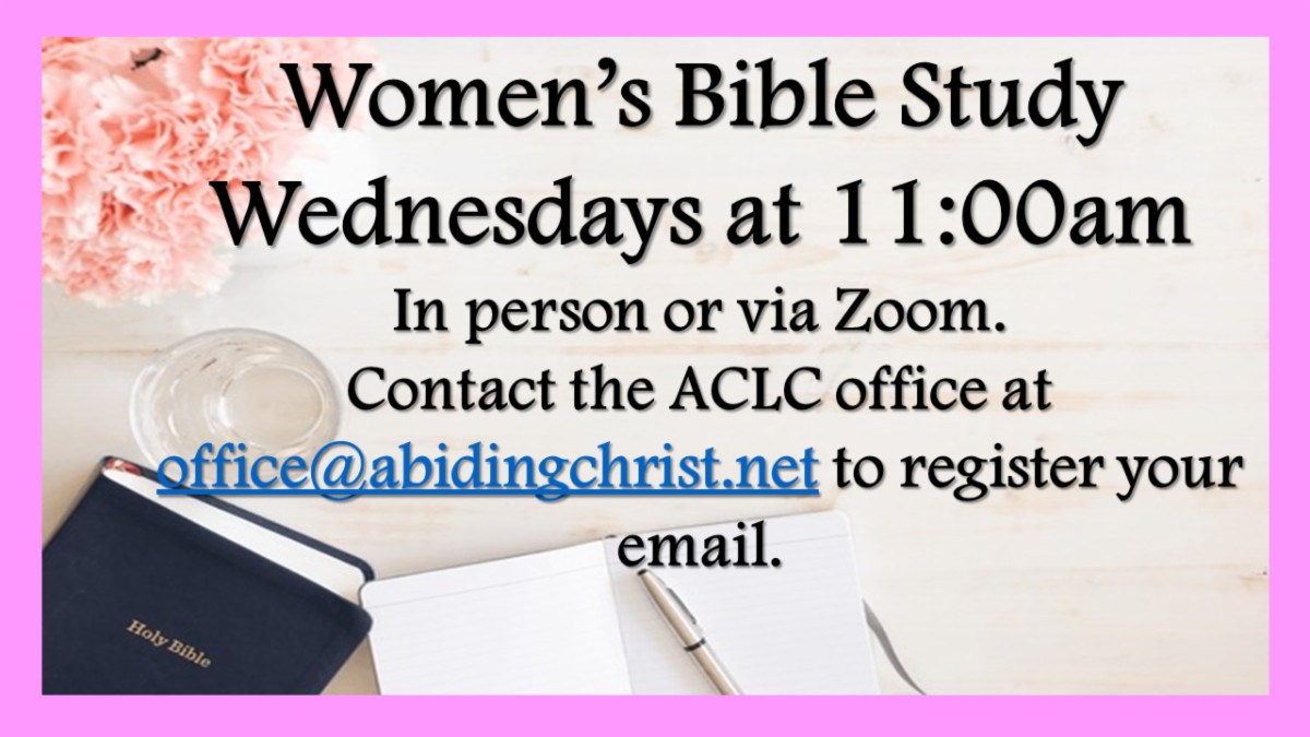 Women's Bible Study Wednesdays at 11 AM In Person of via Zoom 