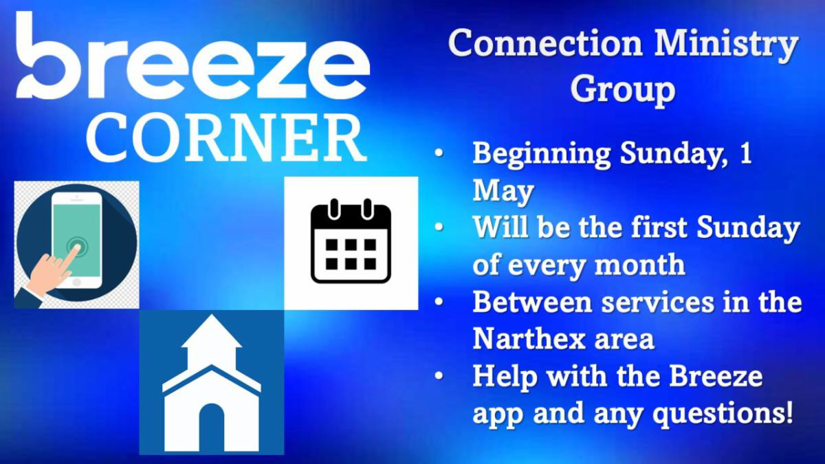 Breeze Corner Connection Ministry Group Beginning Sunday May 1