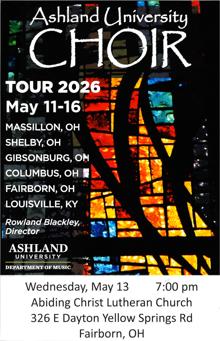 Ashland University Choir Wednesday, May 13, 7 PM  @Abiding Christ Lutheran Church